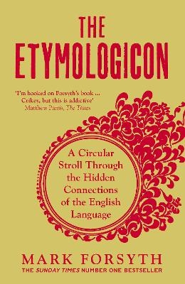 The Etymologicon - Mark Forsyth
