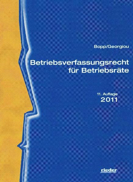 Betriebsverfassungsrecht für Betriebsräte - Peter Bopp, Christina Georgiou