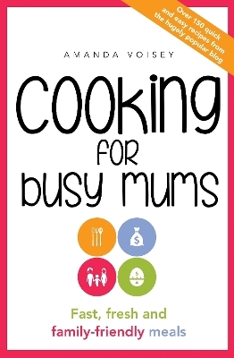 Cooking for Busy Mums - Amanda Voisey