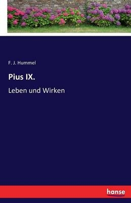 Pius IX - F. J. Hummel