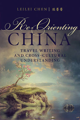 Re-Orienting China - Leilei Chen