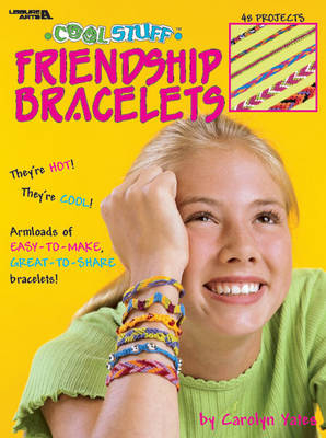Cool Stuff: Friendship Bracelets -  Leisure Arts
