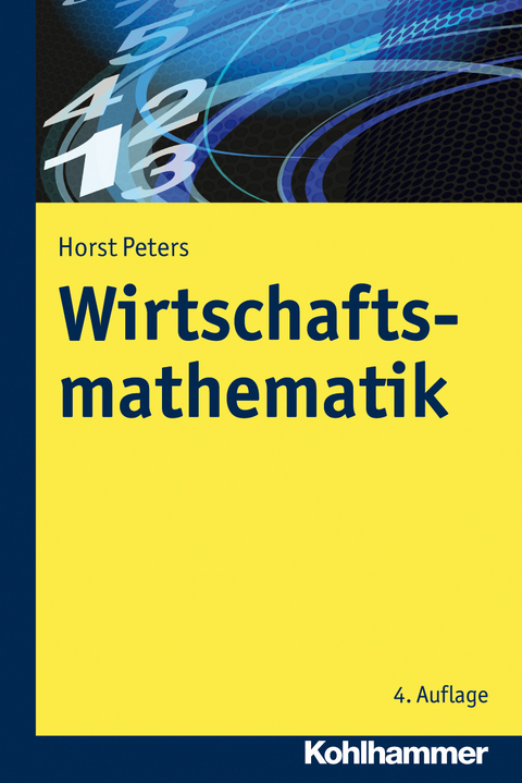 Wirtschaftsmathematik - Horst Peters