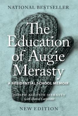 The Education of Augie Merasty - Joseph Auguste (Augie) Merasty