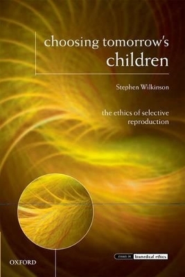 Choosing Tomorrow's Children - Stephen Wilkinson