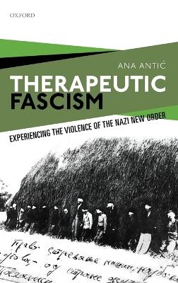 Therapeutic Fascism - Ana Antić