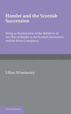 Hamlet and the Scottish Succession - Lilian Winstanley