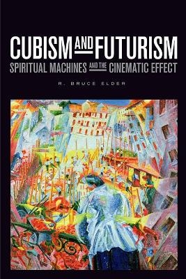 Cubism and Futurism - R. Bruce Elder