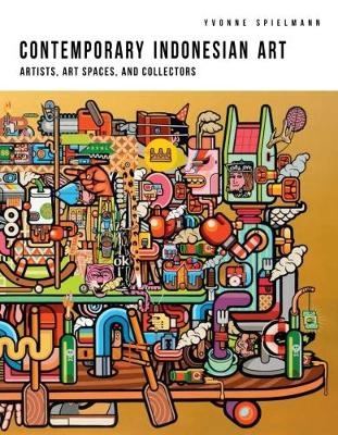 Contemporary Indonesian Art - Yvonne Spielmann