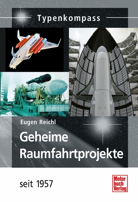 Geheime Raumfahrtprojekte - Eugen Reichl