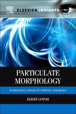 Particulate Morphology - Keishi Gotoh
