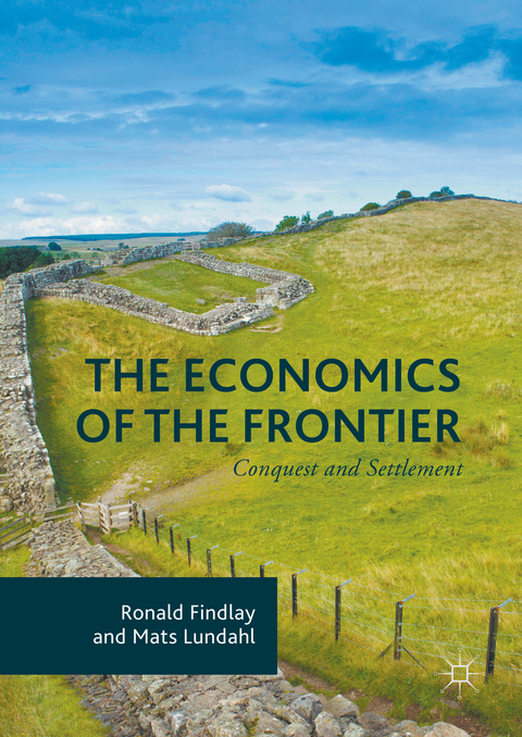 The Economics of the Frontier - Ronald Findlay, Mats Lundahl