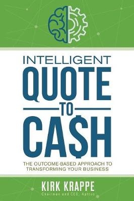 Intelligent Quote-to-Cash - Kirk Krappe