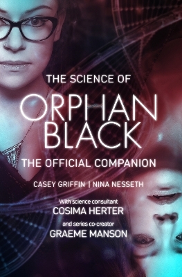 The Science of Orphan Black - Casey Griffin, Nina Nesseth
