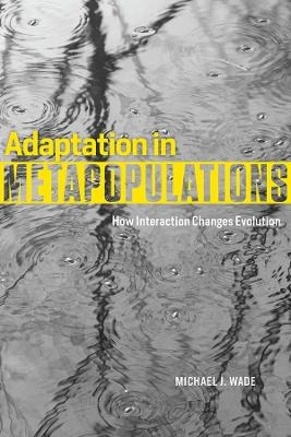 Adaptation in Metapopulations - Michael J. Wade