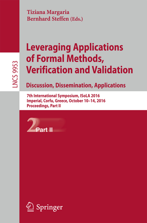 Leveraging Applications of Formal Methods, Verification and Validation: Discussion, Dissemination, Applications - 