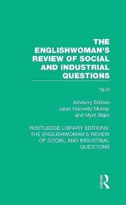 The Englishwoman's Review of Social and Industrial Questions - 