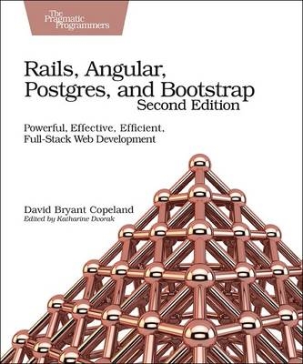 Rails, Angular, Postgres and Bootstrap - David B. Copeland