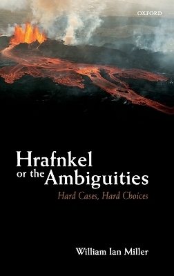 Hrafnkel or the Ambiguities - William Ian Miller