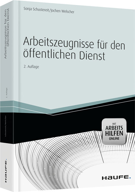 Arbeitszeugnisse für den öffentlichen Dienst - Sonja Schustereit, Jochen Welscher