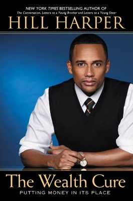 The Wealth Cure - Hill Harper