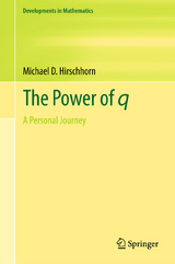 The Power of q -  Michael D. Hirschhorn