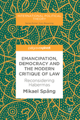 Emancipation, Democracy and the Modern Critique of Law - Mikael Spång