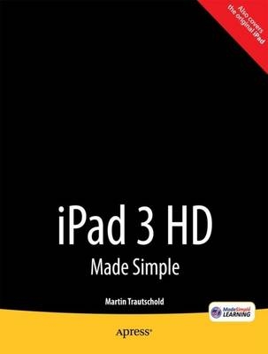 iPad 2 Made Simple: IOS 5 Edition - Martin Trautschold, Rene Ritchie
