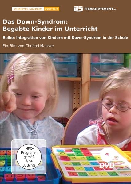 Das Down- Syndrom: Begabte Kinder im Unterricht - Christel Manske