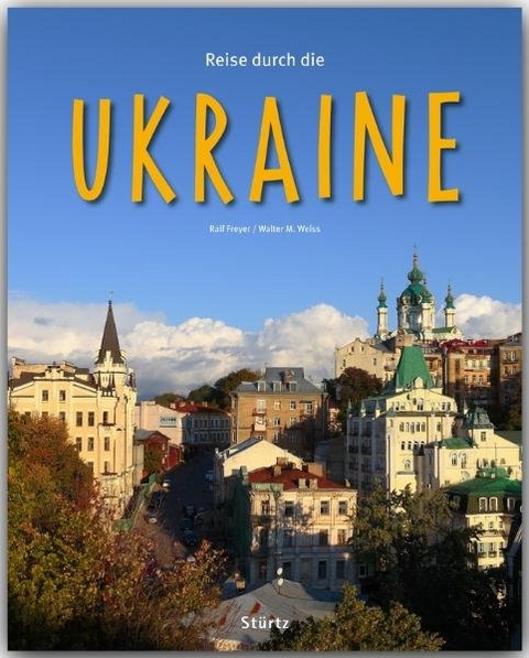 Reise durch die Ukraine - Walter M. Weiss