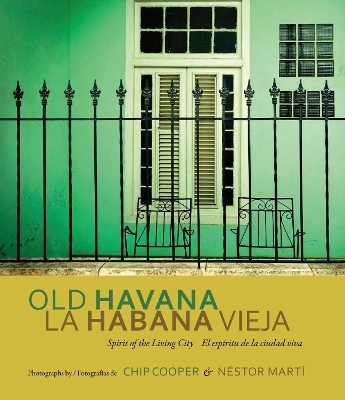 Old Havana / La Habana Vieja - Chip Cooper, Néstor Martí