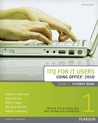 ITQ for IT Users Level 1 Student Book Office 2010 - Alan Jarvis, Neela Soomary, Richard McGill, Karen Anderson, Allen Kaye