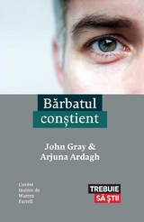 Bărbatul conștient - John Gray, Arjuna Ardagh