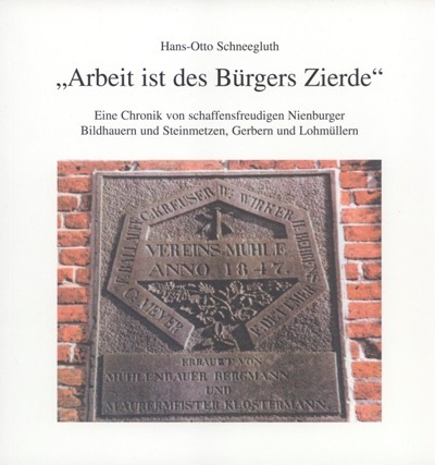 Arbeit ist des Bürgers Zierde - Hans Schneegluth