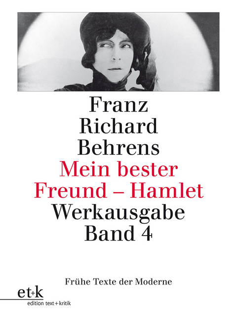 Mein bester Freund - Hamlet. Drehbücher, Kinotexte, Filmkritiken - Franz Richard Behrens