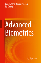 Advanced Biometrics - David Zhang, Guangming Lu, Lei Zhang