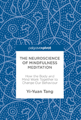 The Neuroscience of Mindfulness Meditation - Yi-Yuan Tang