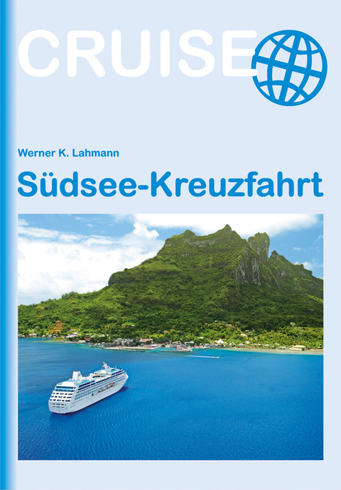 Südsee-Kreuzfahrt - Werner Lahmann