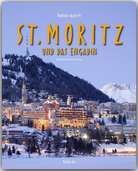 Reise durch St. Moritz und das Engadin - Georg Fromm