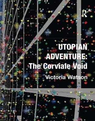 Utopian Adventure: The Corviale Void - Victoria Watson