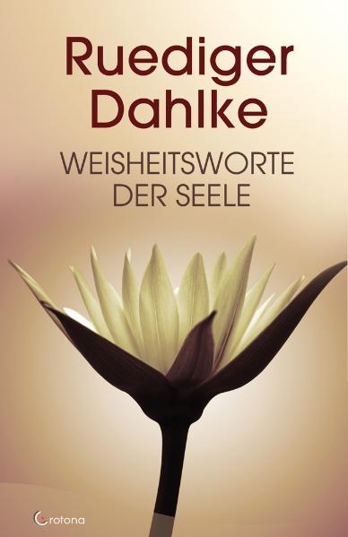 Weisheitsworte der Seele - Ruediger Dahlke