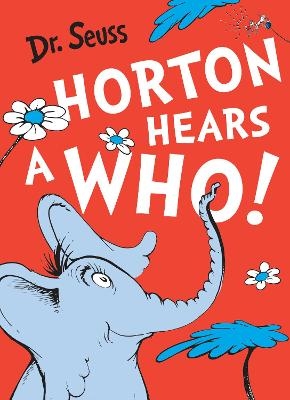 Horton Hears a Who - Dr. Seuss