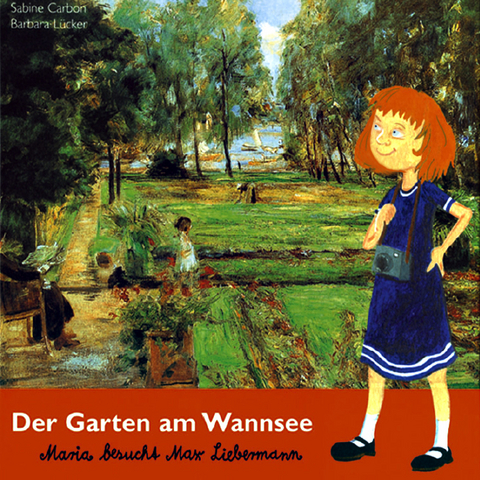 Der Garten am Wannsee - Sabine Carbon, Barbara Lücker