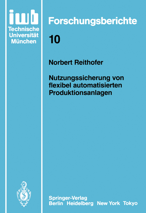 Nutzungssicherung von flexibel automatisierten Produktionsanlagen - Norbert Reithofer