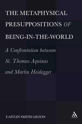 The  Metaphysical Presuppositions of Being-in-the-World - Dr. Caitlin Smith Gilson