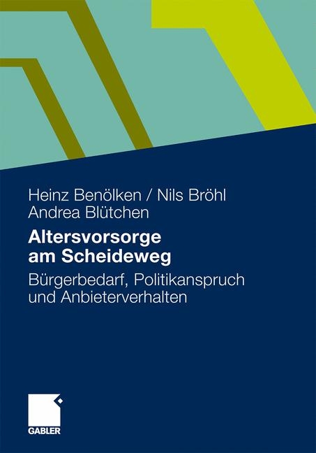 Altersvorsorge am Scheideweg - Heinz Benölken, Nils Bröhl, Andrea Blütchen