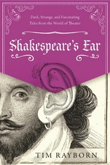 Shakespeare's Ear -  Tim Rayborn