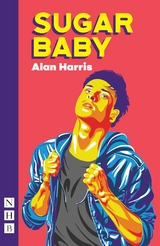 Sugar Baby (NHB Modern Plays) -  Alan Harris