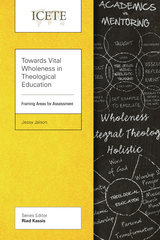 Towards Vital Wholeness in Theological Education -  Jessy Jaison