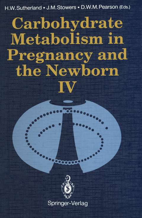 Carbohydrate Metabolism in Pregnancy and the Newborn · IV - 
